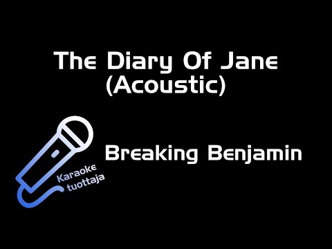 Breaking Benjamin - The Diary Of Jane (Acoustic) (Karaoke)