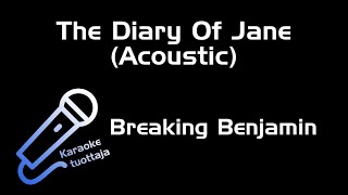 Breaking Benjamin - The Diary Of Jane (Acoustic) (Karaoke)