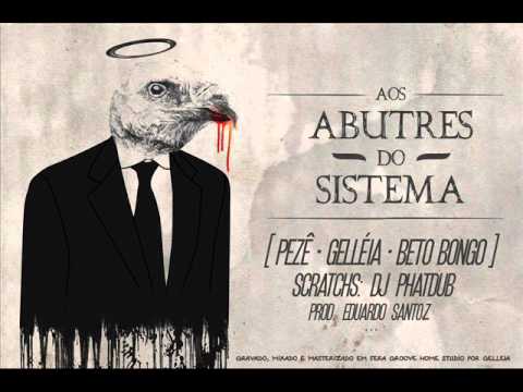 Beto Bongo - Aos Abutres do Sistema [Part. Peze,Gelleia e Dj PhatDub] | SINGLE 2013