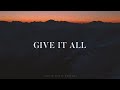 Give It All