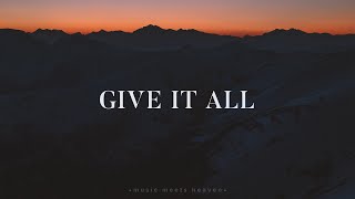 Give It All