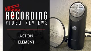 Video thumbnail for RECORDING Video Review: Aston Microphones Element by RecordingMag