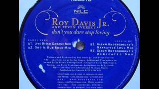Roy Davis Jr  & Peven Everett - Don't You Dare Stop Loving (GU's Narrative Soul Mix)