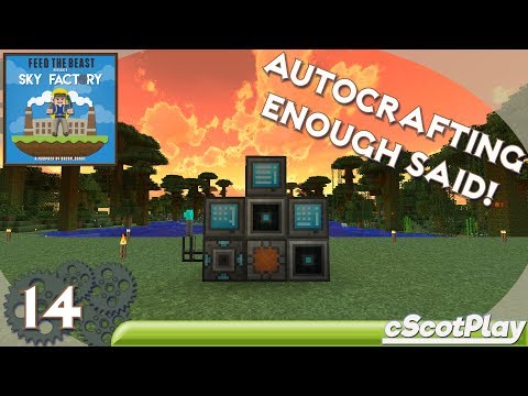 FTB Sky Factory 3 w/ cScot – Ep 14 : Refined Storage – Autocrafting