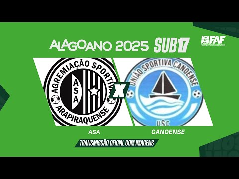 ASA x CANOENSE ALAGOANO | ALAGOANO SUB-17 2025 - 7ª RODADA | JOGO COMPLETO