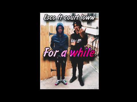 Èsco x Court Loww- For a while