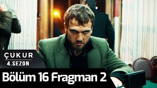 Çukur 4.Sezon 16.Bölüm 2.Fragman