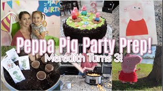 Peppa Pig Party Prep!  Meredith Turns 3!  So Many 