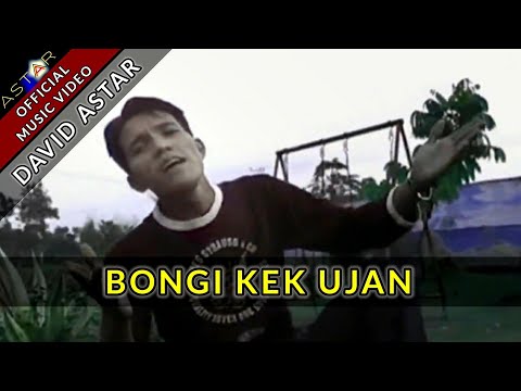 BONGI KEK UJAN - DAVID ASTAR (OFFICIAL MUSIC VIDEO) LAGU OCU