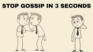 How to STOP GOSSIP Without Being Awkward (PSYCHOLOGY EXPLAINED)