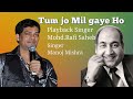 Tum Jo Mil Gaye Ho Singer Manoj Mishra