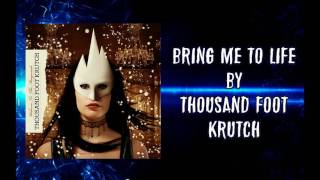 Thousand Foot Krutch - Bring Me to Life
