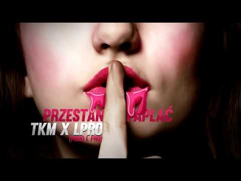 L PRO x TKM - Przestań paplać (prod.  L PRO)