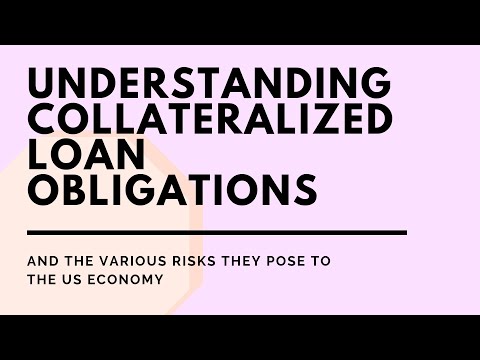 Understanding Collateralized Loan Obligations (CLOs) and Risks they Pose