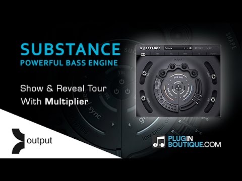 Output SUBSTANCE Kontakt Instrument - Show & Reveal