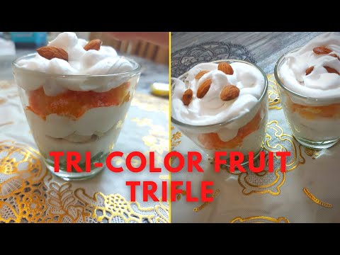 Tri-color Fruit Trifle Recipe/ Tricolor fruit pudding/Independence Day Special
