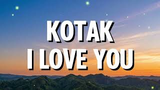 Download lagu Kotak - I Love You (Lirik) mp3