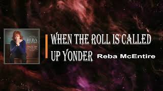 Reba McEntire - When The Roll Is Called Up Yonder (Lyrics)