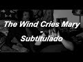Jimi Hendrix - The Wind Cries Mary (Lyrics + Sub. Español)