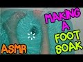 ASMR Making A Foot Soak Bath In My Bath Tub First ASMR Video Fizzy