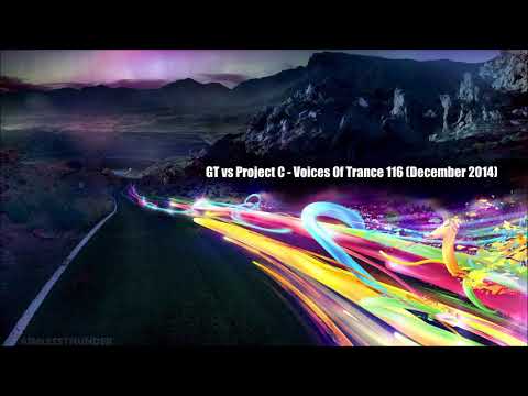 DJ GT vs Project C - Voices Of Trance 116 (December 2014)