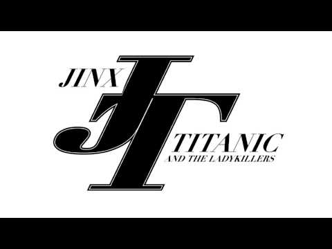 Jinx Titanic and the Ladykillers feat. Toni Moore - Honey From A Bee