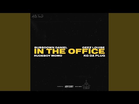 In the office (feat. Geezlouise, RudeBoyMomo & KG Da Plug)