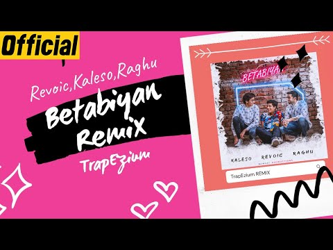 Revoic @khoslaraghu2280  - Betabiyan (TrapEzium REMIX)
