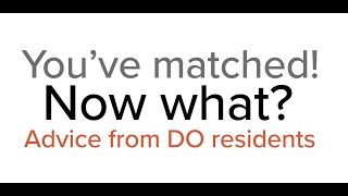 On Match day, advice from DO residents
