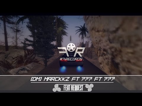 [DM] MarckkZ ft ??? ft ??? - ???