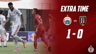Download lagu PERSIJA JAKARTA 1 - 0 BALI UNITED [Piala Indonesia 2019] | Extra Time mp3