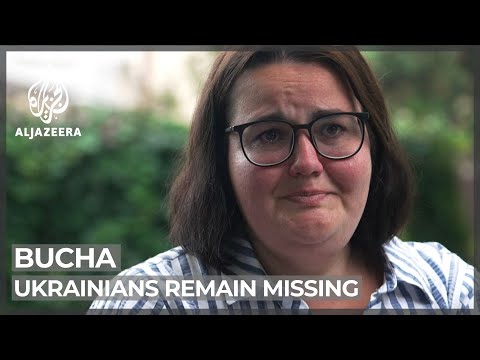 Ukraine's missing: Bucha families search for closure