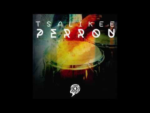 Tsalikee - Perrou (Original Mix)