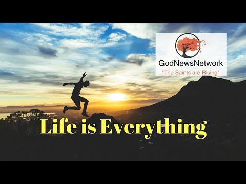 2017 0129 Life is Everything