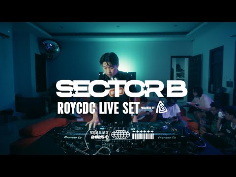 SECTOR B - ROYCDC LIVE SET