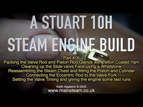 A STUART 10H STEAM ENGINE BUILD - PART #16