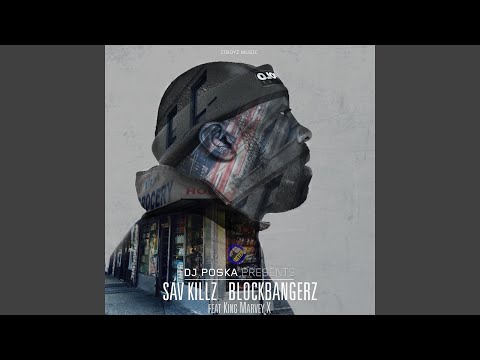 Blockbangerz (feat. Sav Killz, King Marvey X)