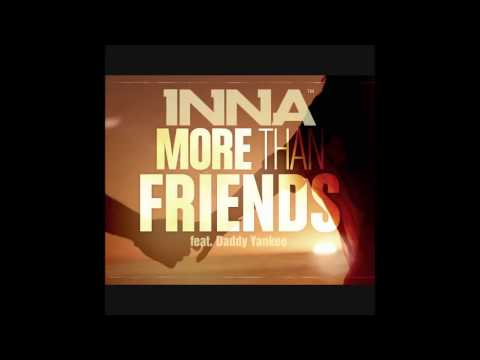 Inna feat. Daddy Yankee - More Than Friends (HQ)