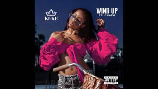KEKE PALMER - WIND UP (FEAT. QUAVO) (Official Audio) (Free Download)