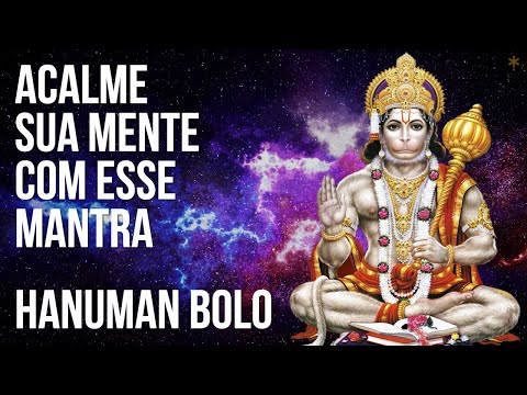 Acalme sua Mente com esse Mantra – Hanuman Bolo