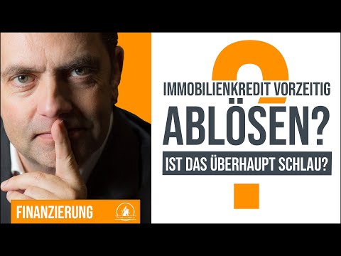 Immobilienkredit vorzeitig ablösen?