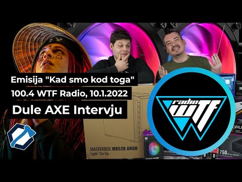 Dule AXE Intervju, WTF Radio 100.4, "Kad smo kod toga" ft Kendi