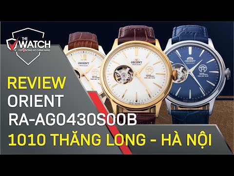 [Review] Đồng Hồ Nam Orient RA-AG0430S00B 1010 Thăng Long Hà Nội