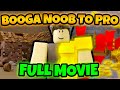 Booga Booga Noob To Pro FULL MOVIE