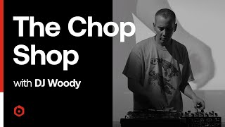 The Chop Shop Episode 3: DJ Woody