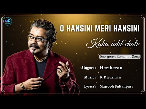 O Hansini Meri Hansini (Lyrics) - Hariharan | R.D Burman | R Madhavan | Bollywood Hindi Love Songs