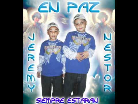 kenxiel y noriel 'que descansen en paz nestor y jeremy'