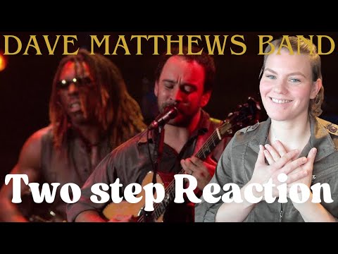 Reaction | Dave Matthews Band - Two step