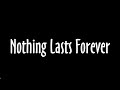 Nothing Lasts Forever Final Trailer