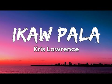 Kris Lawrence - Ikaw Pala (Lyrics)